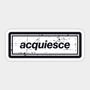 Acquiesce - The Mancunian Indie Anthem White Sticker